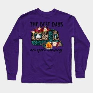 The Best Days are Spent Camping Long Sleeve T-Shirt